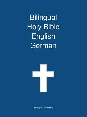 Dvojjazyčná Svätá Biblia anglicko - nemecká - Bilingual Holy Bible English - German