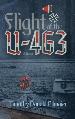 Let lode U-463 - Flight of the U-463