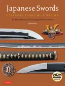 Japonské meče: Kultúrne ikony národa: Samurajský meč: história, metalurgia a ikonografia [s DVD] - Japanese Swords: Cultural Icons of a Nation: The History, Metallurgy and Iconography of the Samurai Sword [With DVD]