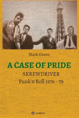 Prípad hrdosti: Punk'n'Roll 1976 - 79 - A Case of Pride: SKREWDRIVER - Punk'n'Roll 1976 - 79