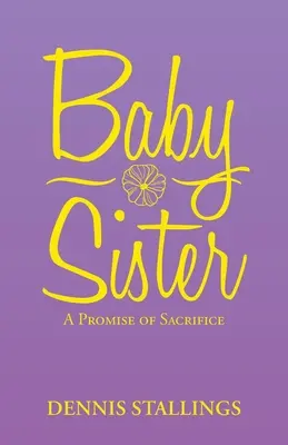 Baby Sister (Detská sestra): Prísľub obety - Baby Sister: A Promise of Sacrifice