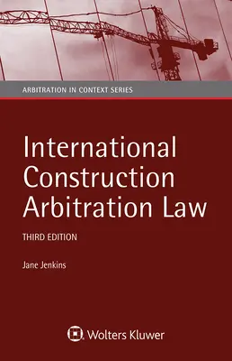 Medzinárodné stavebné arbitrážne právo - International Construction Arbitration Law