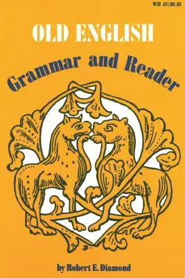 Stará angličtina: Gramatika a čítanka - Old English: Grammar and Reader