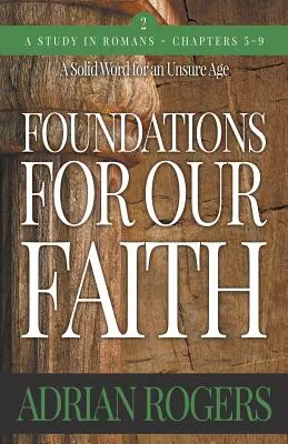 Základy našej viery (2. zväzok; 2. vydanie): Rímskym 5-9 - Foundations For Our Faith (Volume 2; 2nd Edition): Romans 5-9