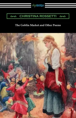 Goblin Market a iné básne - The Goblin Market and Other Poems