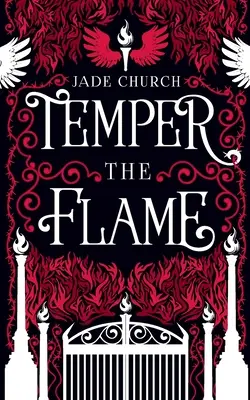 Skrotiť plameň - Temper the Flame