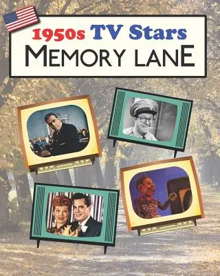 Televízne hviezdy 50. rokov 20. storočia Pamäťová ulička: Obrázková kniha pre pacientov s demenciou vo veľkom formáte (americké vydanie) - 1950s TV Stars Memory Lane: Large print (US Edition) picture book for dementia patients