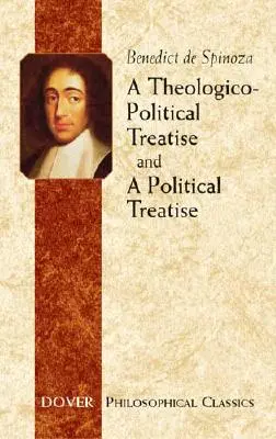 Teologicko-politický traktát a politický traktát - A Theologico-Political Treatise and a Political Treatise