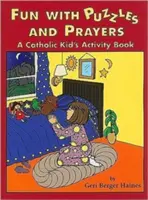 Zábava s hádankami a modlitbami: Kniha aktivít pre katolícke deti - Fun with Puzzles and Prayers: A Catholic Kid's Activity Book