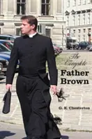 Kompletný otec Brown - Nevinnosť otca Browna, Múdrosť otca Browna, Neuveriteľnosť otca Browna, Tajomstvo otca Browna, th - The Complete Father Brown - The Innocence of Father Brown, the Wisdom of Father Brown, the Incredulity of Father Brown, the Secret of Father Brown, th