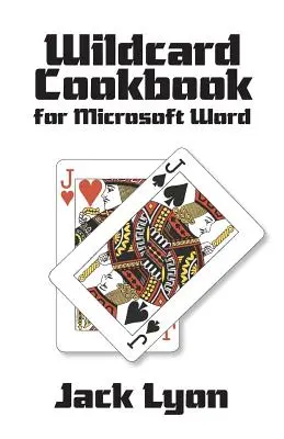 Kuchařka divokých kariet pre Microsoft Word - Wildcard Cookbook for Microsoft Word