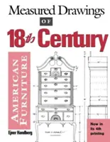 Merané kresby amerického nábytku 18. storočia - Measured Drawings of 18th Century American Furniture