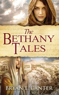 Príbehy z Betánie: Štyri prepletené príbehy o obnove a nádeji - The Bethany Tales: Four Intertwined Stories of Restoration and Hope