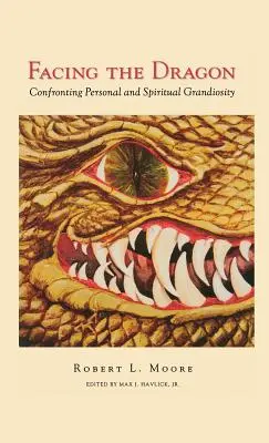 Tvárou v tvár drakovi: Konfrontácia s osobnou a duchovnou veľkoleposťou - Facing the Dragon: Confronting Personal and Spiritual Grandiosity