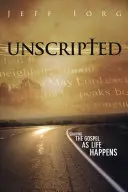Bez scenára: Zdieľanie evanjelia v priebehu života - Unscripted: Sharing the Gospel as Life Happens