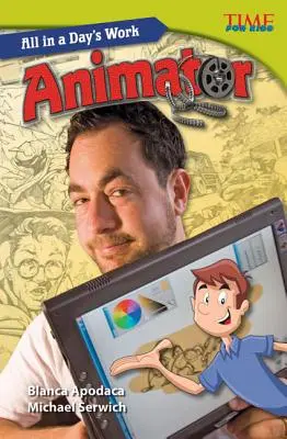Všetko za jeden deň: Animátor - All in a Day's Work: Animator