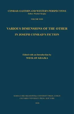 Rôzne dimenzie iného v beletrii Josepha Conrada - Various Dimensions of the Other in Joseph Conrad's Fiction