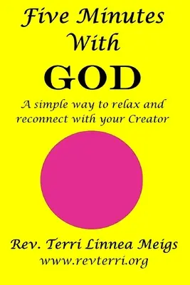 Päť minút s Bohom: Jednoduchý spôsob, ako si oddýchnuť a spojiť sa so svojím Stvoriteľom - Five Minutes With God: A simple way to relax and reconnect with your Creator