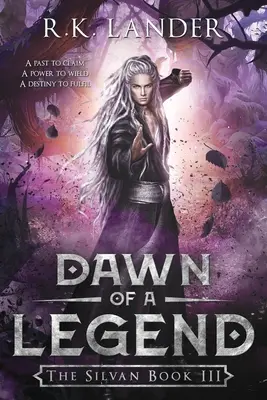 Úsvit legendy: Silvanská kniha III - Dawn of a Legend: The Silvan Book III