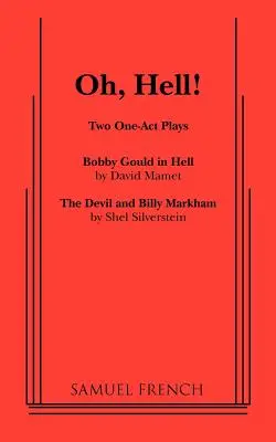 Do pekla! Dve jednoaktové hry - Oh, Hell!: Two One Act Plays