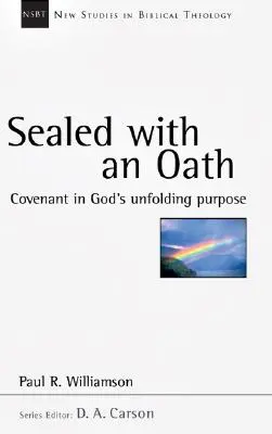 Zapečatené prísahou: Zmluva v rozvíjajúcom sa Božom zámere - Sealed with an Oath: Covenant in God's Unfolding Purpose
