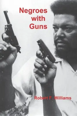 Černoši so zbraňami - Negroes with Guns
