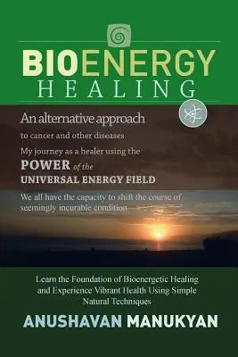 Bioenergetické liečenie - Bioenergy Healing