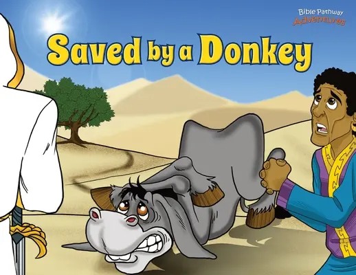 Zachránený oslom: Príbeh Balámovho osla - Saved by a Donkey: The story of Balaam's Donkey