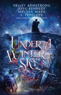 Pod zimnou oblohou: antológia sviatkov uprostred zimy - Under a Winter Sky: a Midwinter Holiday Anthology