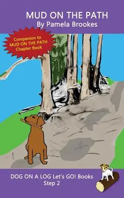Blato na ceste: (Krok 2) Zvukové knihy (systematické dekódovanie) Pomáhajú rozvíjajúcim sa čitateľom vrátane tých s dyslexiou naučiť sa čítať - Mud On The Path: (Step 2) Sound Out Books (systematic decodable) Help Developing Readers, including Those with Dyslexia, Learn to Read