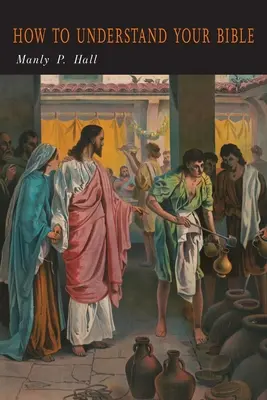 Ako porozumieť Biblii: Filozofický výklad nejasných a záhadných pasáží - How To Understand Your Bible: A Philosopher's Interpretation of Obscure and Puzzling Passages