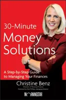 Morningstar's 30-Minute Money Solutions (30-minútové riešenia pre peniaze): Minturnove novinky: Sprievodca krok za krokom pre správu vašich financií - Morningstar's 30-Minute Money Solutions: A Step-By-Step Guide to Managing Your Finances