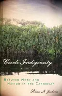 Kreolská pôvodnosť - Creole Indigeneity
