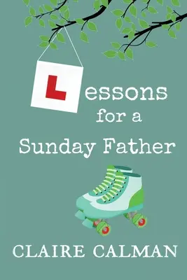 Lekcie pre nedeľného otca - Lessons For A Sunday Father