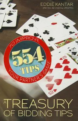 Pokladnica tipov na licitáciu: 554 tipov na zlepšenie hry vášho partnera (revidované, aktualizované) - Treasury of Bidding Tips: 554 Tips to Improve Your Partner's Game (Revised, Updated)