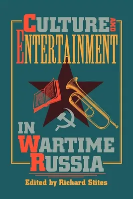 Kultúra a zábava vo vojnovom Rusku - Culture and Entertainment in Wartime Russia