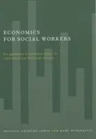 Ekonomika pre sociálnych pracovníkov: Vychádzajúc z ekonomickej teórie, publikácia: Aplikácia ekonomickej teórie na sociálnu politiku a sociálne služby - Economics for Social Workers: The Application of Economic Theory to Social Policy and the Human Services