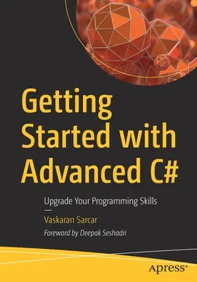 Začíname s pokročilým jazykom C#: Vylepšite svoje programátorské zručnosti - Getting Started with Advanced C#: Upgrade Your Programming Skills