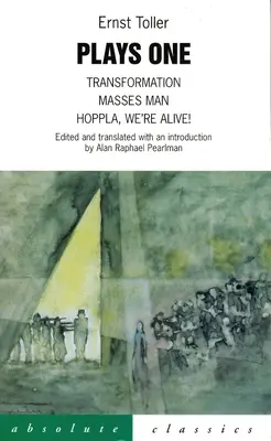 Hry jedna: Premena, Masy Človek Hopla, žijeme! - Plays One: Transformation, Masses Man Hoppla, We're Alive!