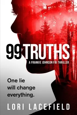 99 právd: A Frankie Johnson FBI Local Profiler Novel - 99 Truths: A Frankie Johnson FBI Local Profiler Novel