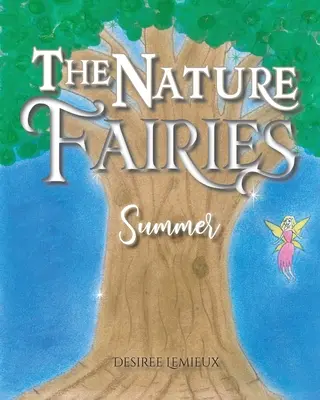 Prírodné víly: Leto - The Nature Fairies: Summer