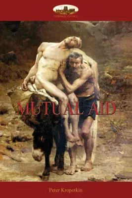 Vzájomná pomoc: Faktor evolúcie - Mutual Aid: A Factor of Evolution