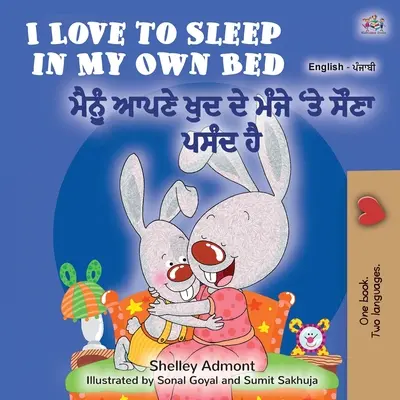 I Love to Sleep in My Own Bed (Anglicko-pandžábska dvojjazyčná kniha pre deti): Punjabi Gurmukhi India - I Love to Sleep in My Own Bed (English Punjabi Bilingual Book for Kids): Punjabi Gurmukhi India