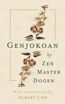 Genjokoan: Zenový majster Dógen - Genjokoan: By Zen Master Dogen