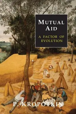 Vzájomná pomoc: Faktor evolúcie - Mutual Aid: A Factor of Evolution