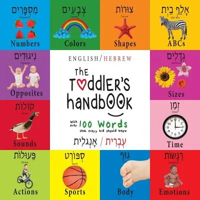 Príručka pre batoľa: (עְבְרִית / אָנְ&) - The Toddler's Handbook: Bilingual (English / Hebrew) (עְבְרִית / אָנְ&