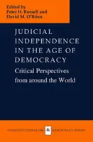 Nezávislosť súdnictva vo veku demokracie: Kritické pohľady z celého sveta - Judicial Independence in the Age of Democracy: Critical Perspectives from Around the World