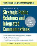 Príručka strategických vzťahov s verejnosťou a integrovanej marketingovej komunikácie, druhé vydanie - The Handbook of Strategic Public Relations and Integrated Marketing Communications, Second Edition