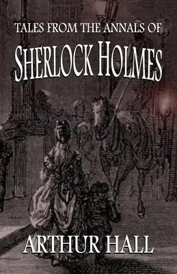 Príbehy z análov Sherlocka Holmesa - Tales From the Annals of Sherlock Holmes