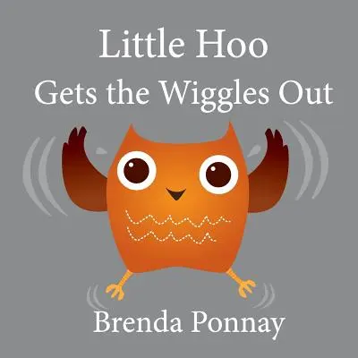 Little Hoo Gets the Wiggles Out (Malý Hú sa vykrúca) - Little Hoo Gets the Wiggles Out